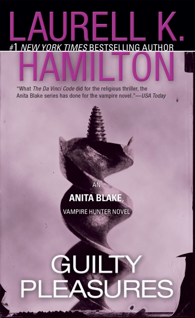An Anita Blake, Vampire Hunter Novel Vol.01 - Guilty Pleasures | Hamilton, Laurell K. (Auteur)