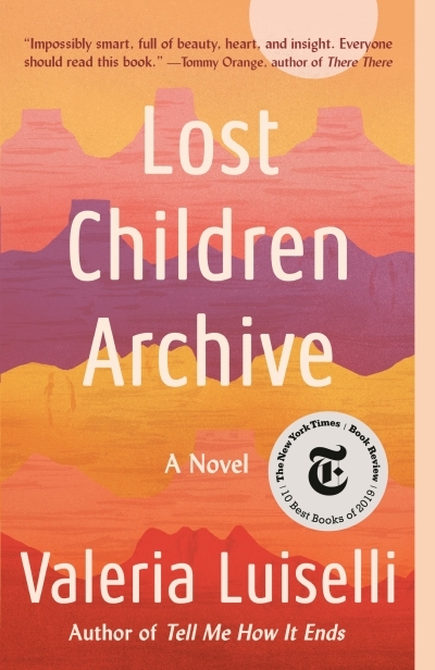 Lost Children Archive : A novel | Luiselli, Valeria