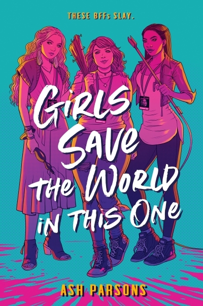 Girls Save the World in This One | Parsons, Ash