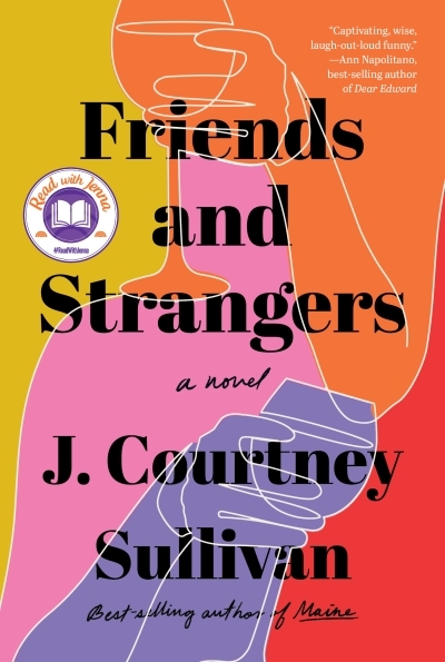 Friends and Strangers : A novel | Sullivan, J. Courtney