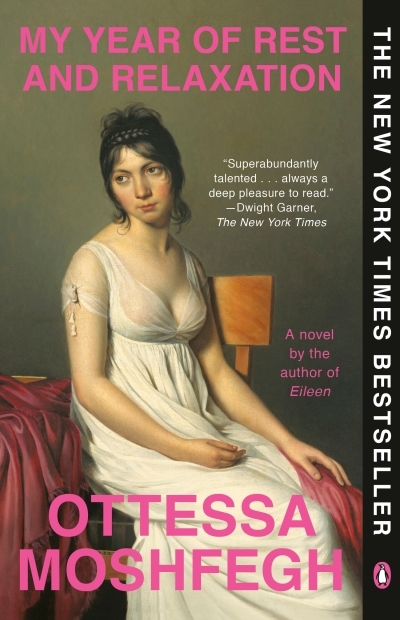 My Year of Rest and Relaxation : A Novel | Moshfegh, Ottessa