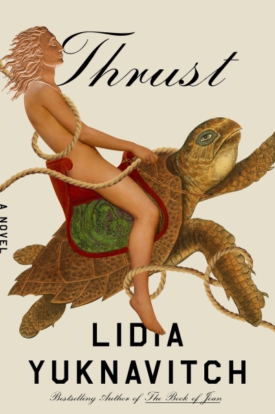 Thrust : A Novel | Yuknavitch, Lidia