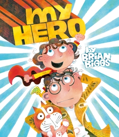 My Hero | Biggs, Brian