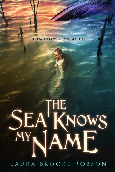 The Sea Knows My Name | Robson, Laura Brooke