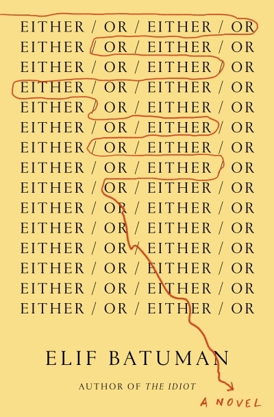 Either/Or | Batuman, Elif