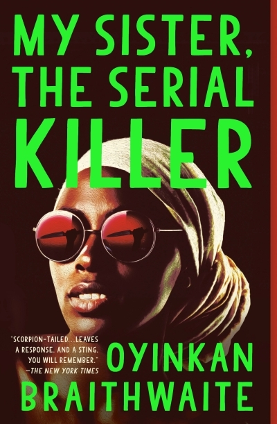 My Sister, the Serial Killer  | Braithwaite, Oyinkan