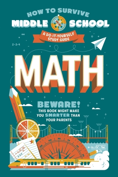 How to Survive Middle School: Math : A Do-It-Yourself Study Guide | Ortiz, Concetta