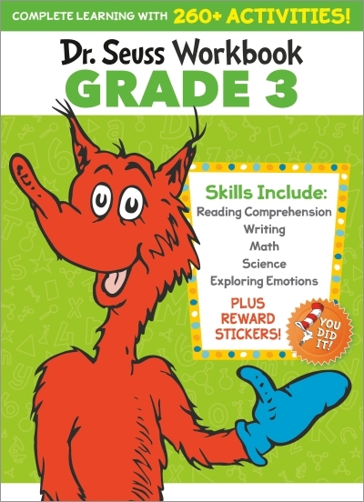 Dr. Seuss Workbook: Grade 3 : 260+ Fun Activities with Stickers and More! (Language Arts, Vocabulary, Spelling, Reading Comprehension, Writing, Math, Multiplication, Science, SEL) | Dr. Seuss