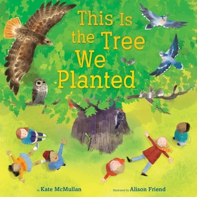 This Is the Tree We Planted | McMullan, Kate
