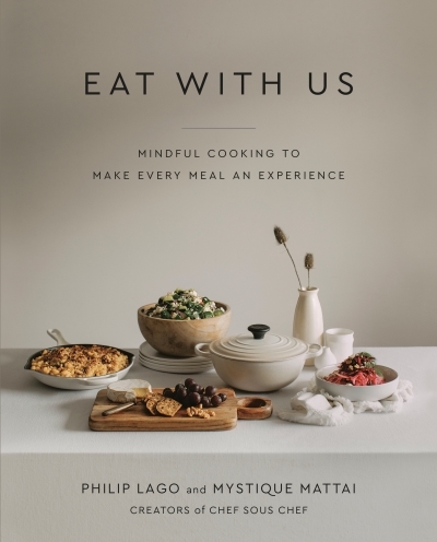 Eat With Us : Mindful Recipes to Make Every Meal an Experience | Lago, Philip