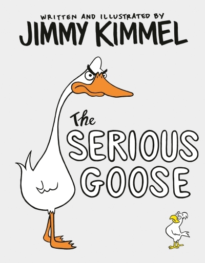 The Serious Goose | Kimmel, Jimmy