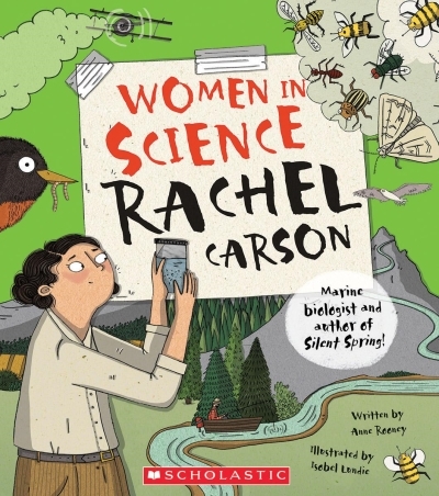 Women in Science: Rachel Carson | Rooney, Anne