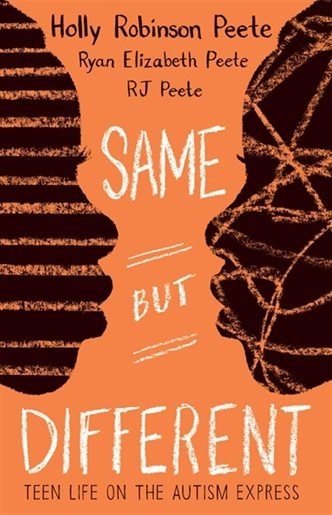 Same But Different : Teen Life On the Autism Express | Holly Robinson Peete, RJ Peete, Ryan Elizabeth Peete