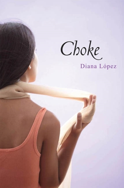 Choke | Lopez, Diana