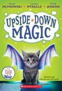 Upside-Down Magic T.01 - Upside Down Magic | Mlynowski, Sarah