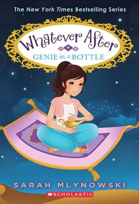   Whatever After T.09 - Genie in a Bottle | Mlynowski, Sarah
