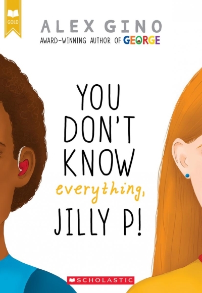 You Don't Know Everything, Jilly P! (Scholastic Gold) | Gino, Alex
