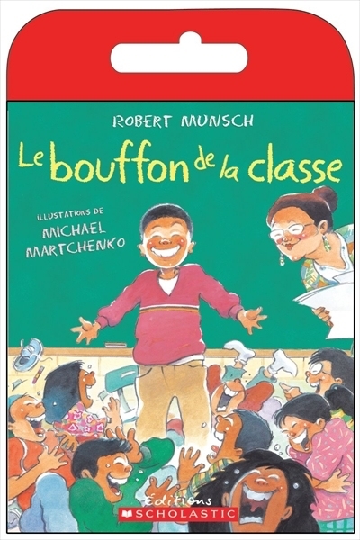 bouffon de la classe (Le) | Munsch, Robert N.