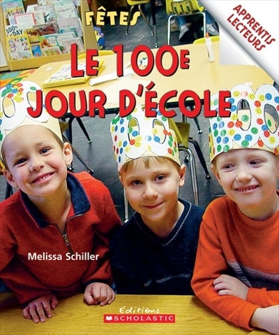 100e jour d'école (Le) | Schiller, Melissa