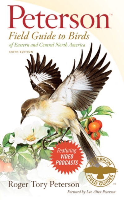 Peterson Field Guide to Birds of Eastern and Central North America, Sixth Edition | Peterson, Roger Tory