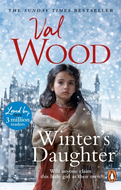 Winter's Daughter : An unputdownable historical novel of triumph over adversity from the Sunday Time s bestselling author | Wood, Val (Auteur)