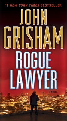 Rogue Lawyer | Grisham, John