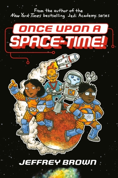 Once Upon a Space-Time! | Brown, Jeffrey
