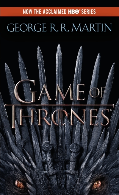 A Game of Thrones (HBO Tie-in Edition) : A Song of Ice and Fire T.01 | Martin, George R. R.
