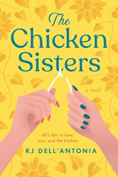 The Chicken Sisters | Dell'Antonia, KJ