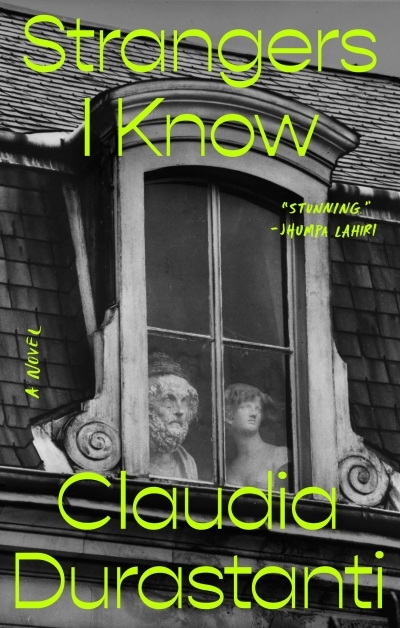 Strangers I Know : A Novel | Durastanti, Claudia