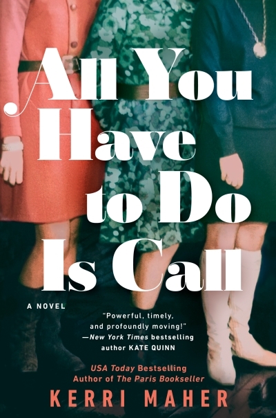 All You Have to Do Is Call | Maher, Kerri (Auteur)