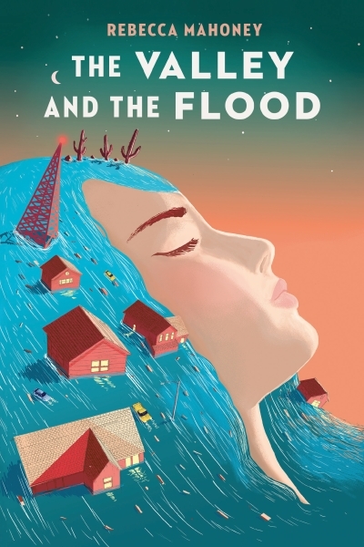 The Valley and the Flood | Mahoney, Rebecca