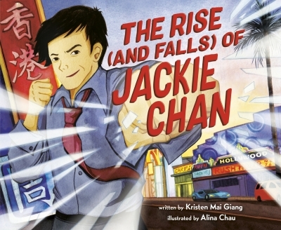 The Rise (and Falls) of Jackie Chan | Giang, Kristen Mai