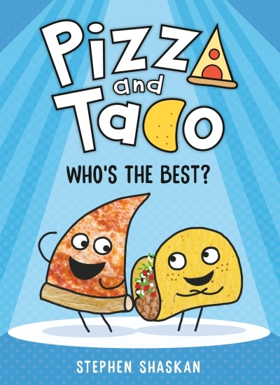 Pizza and Taco T.01 - Who's the Best? | Shaskan, Stephen
