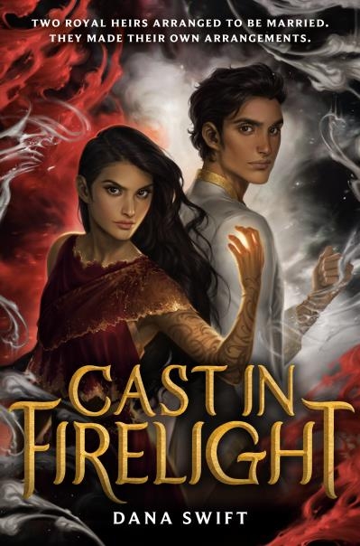 Cast in Firelight | Swift, Dana
