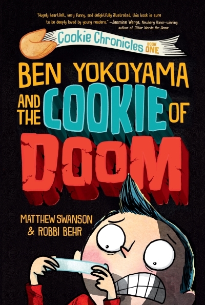 Ben Yokoyama and the Cookie of Doom | Swanson, Matthew