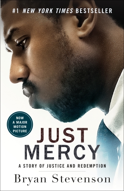 Just Mercy (Movie Tie-In Edition) : A Story of Justice and Redemption | Stevenson, Bryan