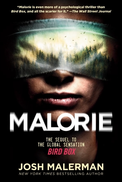 Malorie : The Sequel to the Global Sensation Bird Box | Malerman, Josh