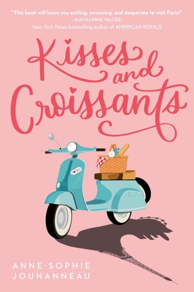 Kisses and Croissants | Jouhanneau, Anne-Sophie