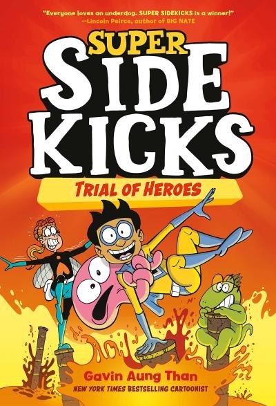 Super Sidekicks T.03: Trial of Heroes | Than, Gavin Aung
