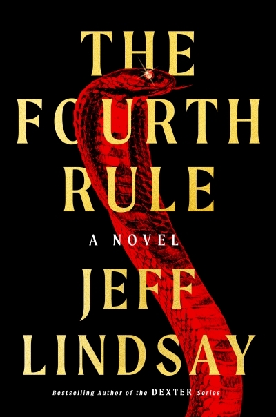 The Fourth Rule | Lindsay, Jeff (Auteur)