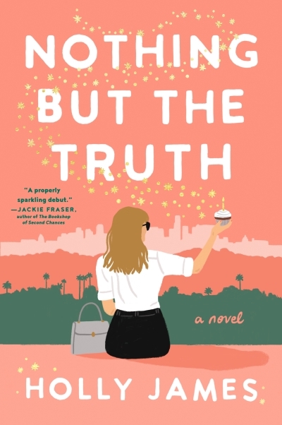 Nothing But the Truth : A Novel | James, Holly