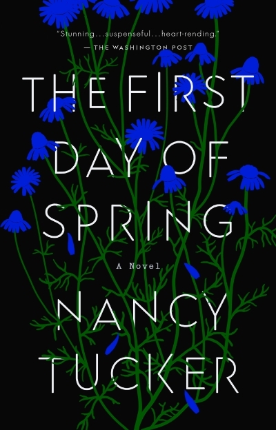 The First Day of Spring : A Novel | Tucker, Nancy