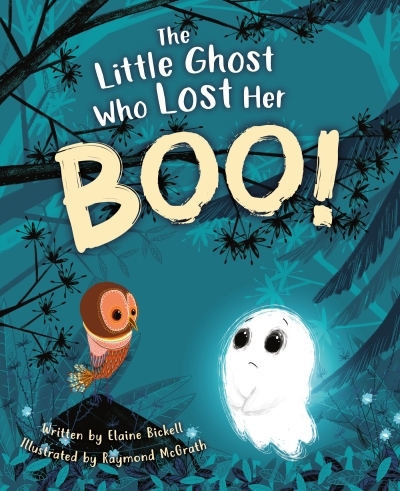 Little Ghost Who Lost Her Boo! (The) | Bickell, Elaine