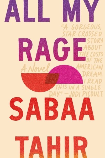 All My Rage : A Novel | Tahir, Sabaa