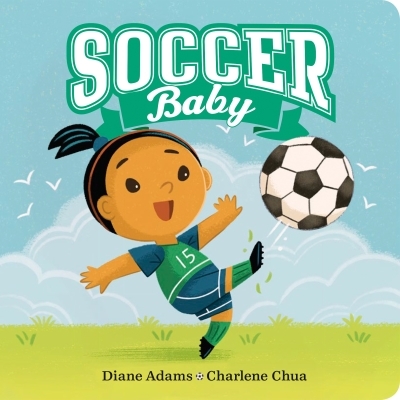 Soccer Baby | Adams, Diane