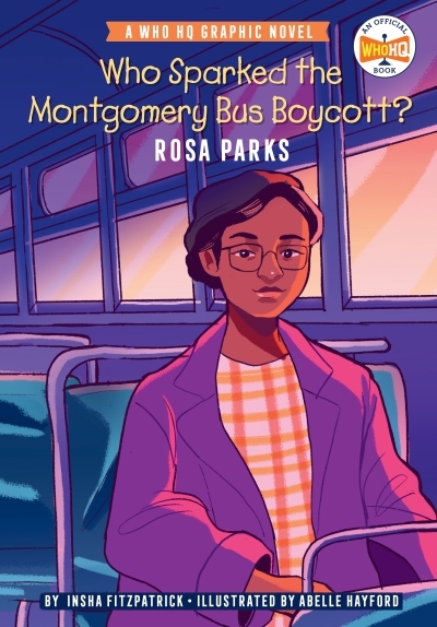 Who Sparked the Montgomery Bus Boycott? Rosa Parks - A Who HQ Graphic Novel | Fitzpatrick, Insha