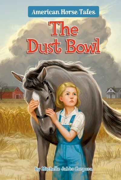 American Horse Tales T.01 - The Dust Bowl  | Corpora, Michelle Jabès