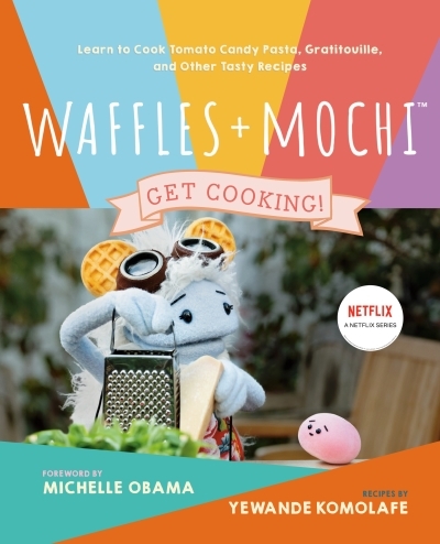 Waffles + Mochi: Get Cooking!  | Komolafe, Yewande