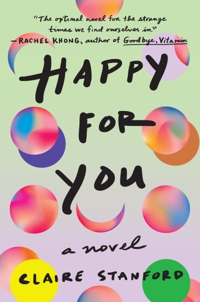 Happy for You : A Novel | Stanford, Claire